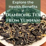 Explore the Health Benefits of Dianhong Tea from Yunnan