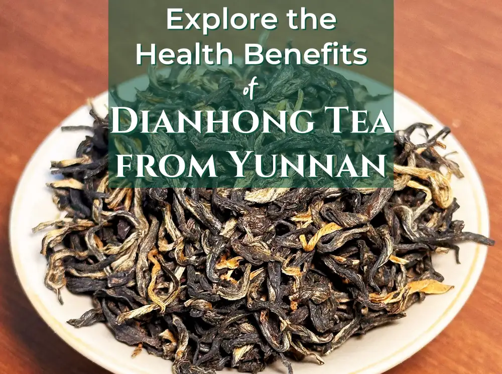 Explore the Health Benefits of Dianhong Tea from Yunnan